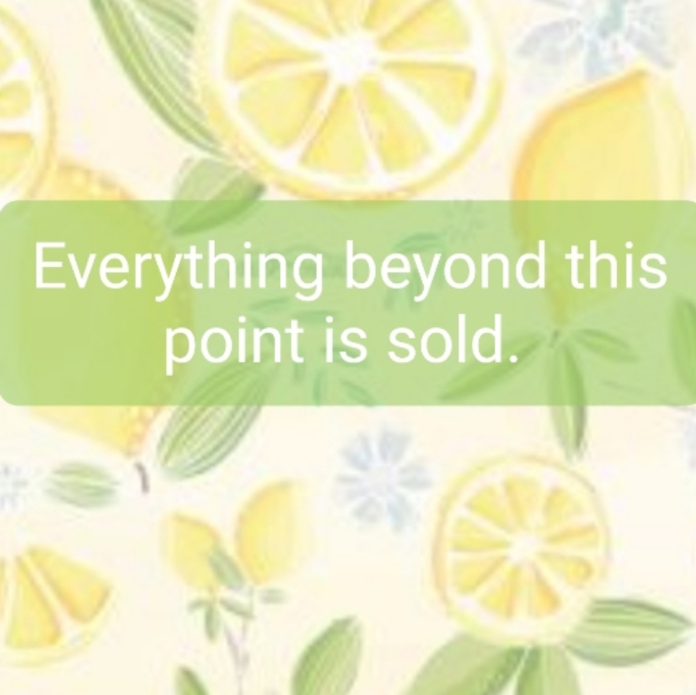 Everything beyond this point is sold.